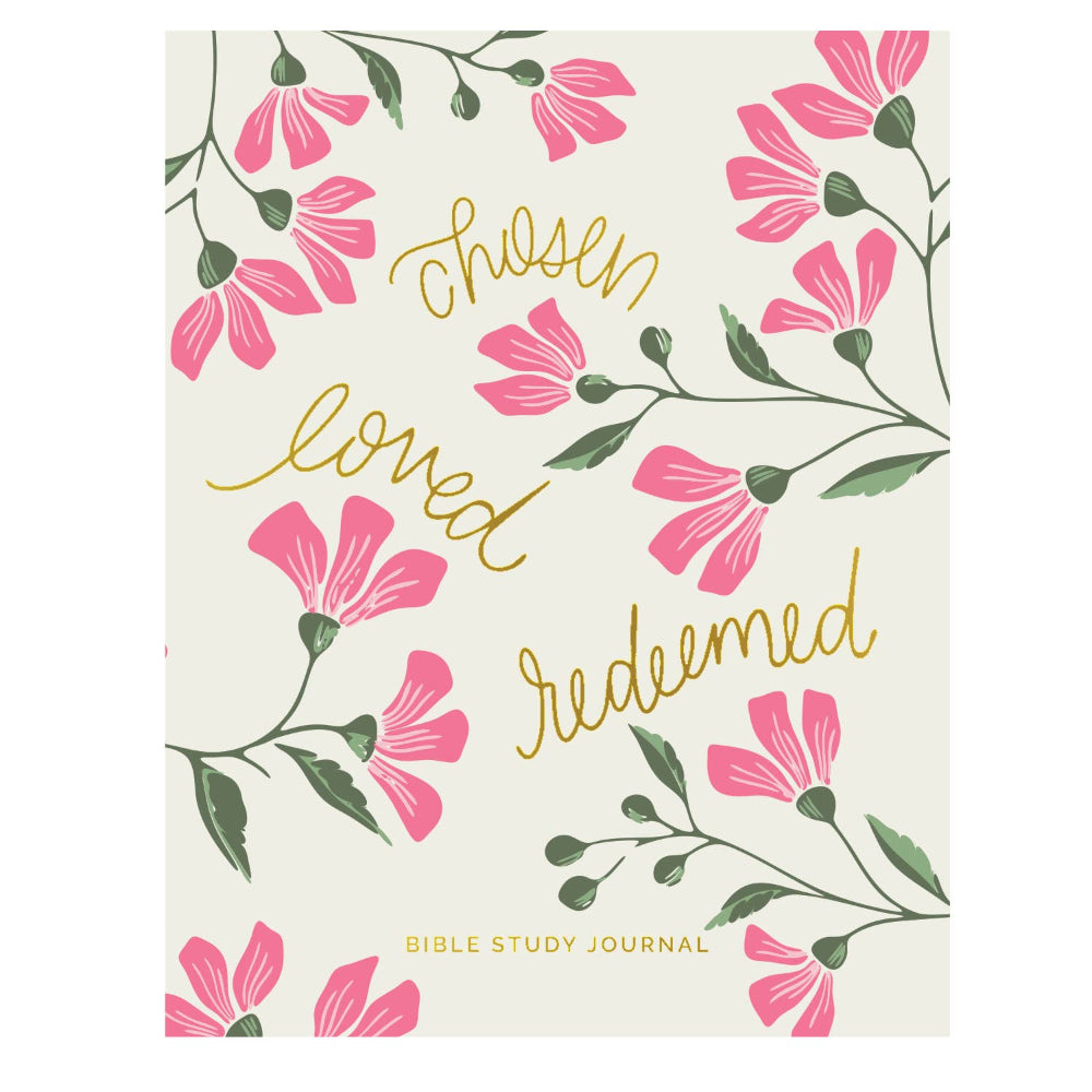 Floral Bible study journal cover with pink flowers and gold script reading "chosen loved redeemed."