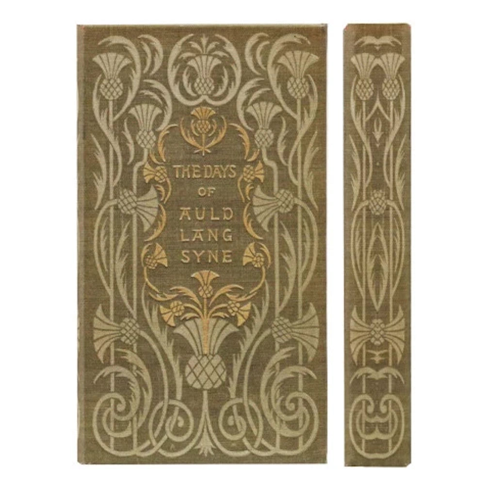 Vintage book cover and spine for "The Days of Auld Lang Syne" with green and gold thistle art nouveau patterns.