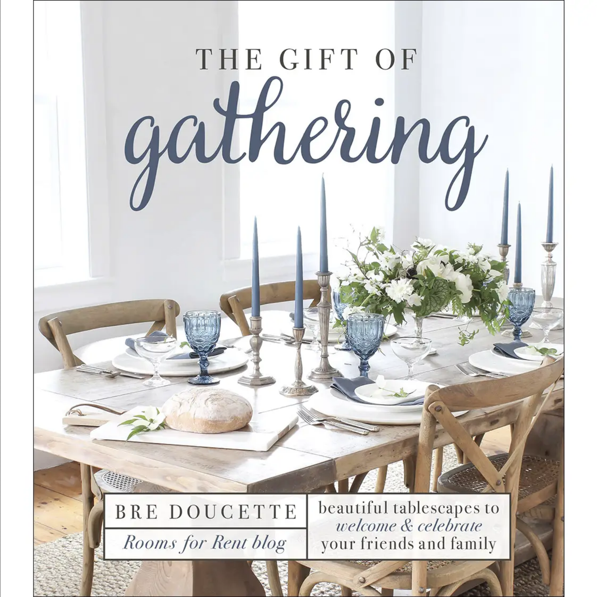 The Gift of Gathering, Book - Home